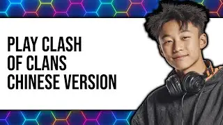 How to Play Clash of Clans Chinese Version 2025 - Full Guide