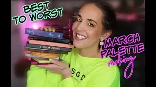 RANKING ALL OF THE PALETTES I TESTED IN MARCH 2021🌻#PALETTEWEEK 2021