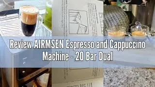 Review AIRMSEN Espresso and Cappuccino Machine - 20 Bar Dual Boiler Latte Machines with Automatic Mi