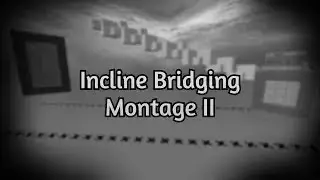 Incline | Rushervace Clips