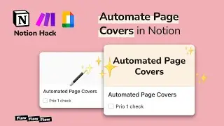 Automatically create Notion Page Covers. Notion, Make.com, Google Slides Tutorial. Notion Hack