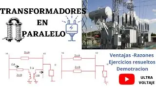 ⚡ Transformadores en Paralelo - Ejercicios - Demostración -  Razones - Ventajas ⚡