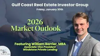 2026 Market Outlook | Gulf Coast Real Estate Investor Group