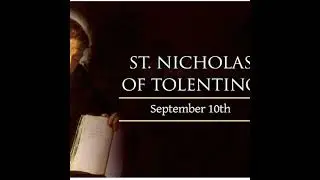 Daily Reflection of Today's Saint : St Nicholas of Tolentino - 10 September 2024