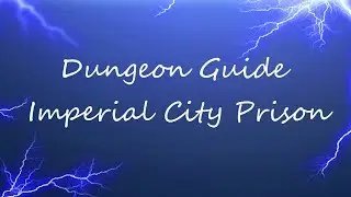 ESO - Dungeon Guide - Imperial City Prison