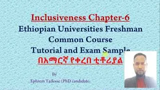 Inclusiveness chapter 6 part I Tutor in Amharic