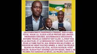 Ras-le-bol total d&rsquo;un gabonais : Pour lui, Oligui doit partir !