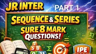 Sequence & Series 😱 8 Marks Questions | Inter Maths | IPE 2026