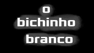 O Bichinho Branco