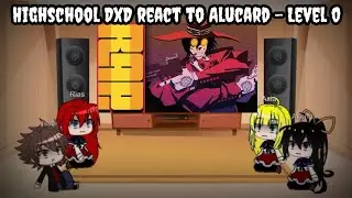 Highschool DxD react to Alucard Rap - (Level 0) - Gacha Club