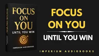 FOCUS On You Until You Win - Full Audiobook