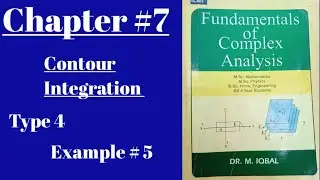 Complex Analysis// Contour Integration// chapter #7// Type 4//Example #5