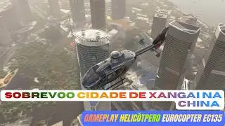 Flight Simulator RTX 2060  Eurocopter EC135 – Cidade de Xangai China
