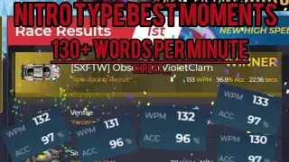 130+ WORDS PER MINUTE - Nitro Type 13 Best Moments