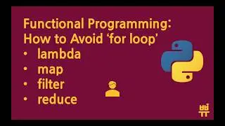 (Python) Functional Programming to Avoid 'for loop': map, filter, and reduce