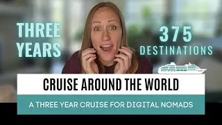 CRUISE AROUND THE WORLD - A THREE-YEAR CRUISE FOR DIGITAL NOMADS