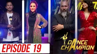 Dance Champion || EPISODE 19 || Niruta Singh, Aashma Biswokarma | Prashant Tamrakar, Prashant Tamang