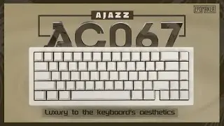 Elegant Looking Keyboard Ajazz AC067 Showcase🤩