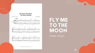 Fly Me To The Moon - Piano Sheet Music