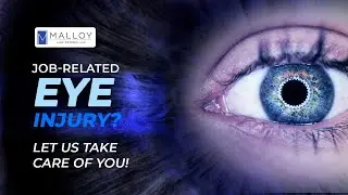 Job-Related Eye Injury? Let Us Take Care Of You!