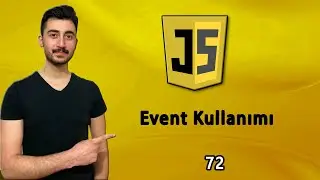 72) Events(Olaylar) Nasıl Kullanılır ? | Event Listener | JAVASCRIPT Dersleri
