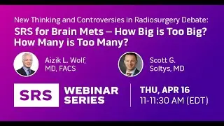 SRS for Brain Mets – How Big is Too Big? How Many is Too Many?