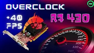 Overclock a Radeon R7 430 y cualquier otra tarjeta de video antigua! | 2024