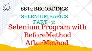 SST2 || D25 || Selenium ||  A sample selenium project with BeforeMethod and AfterMethod annotations