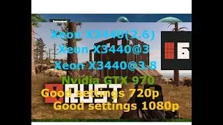 Rust_Xeon X3440 (2.66Ghz)  vs X3440@3Ghz vs X3440@3.8Ghz + GTX 970 settings Good 720p Good 1080p