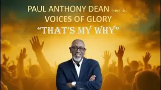 Paul Anthony Dean Presents: Voices of Glory &ndash; &ldquo;Anchor My Soul&rdquo; (Official Audio)