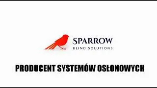 Sparrow Blind Solutions - Producent rolet