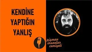 Pi Cemiyeti - Kendine Yaptığın Yanlış