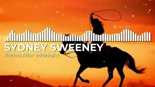 Sydney -  Rodeo After Midnight (Dirty Version) || Official Music  ||  Visualizer