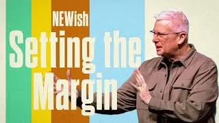 Setting the Margin | Newish | Pastor Ben Feldott | Cape Cod Church