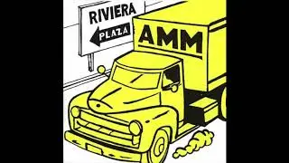 AMM – Later During A Flaming Riviera Sunset (LP Version)