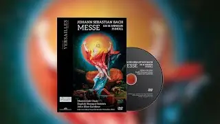 📀 MESSE EN SI MINEUR, BACH | DVD - Label Ch&acirc;teau de Versailles Spectacles