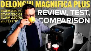 ТЕСТ И ОБЗОР Delonghi Magnifica Plus. Рецепты и сравнение: ECAM320.60, 320.61, 320.70 и 322.70.
