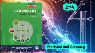 Ethiopian Grade 9 Chemistry 2#4 Precision and Accuracy
