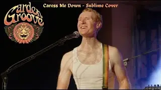 Garden Groove &ndash; Caress Me Down (Sublime Cover) LIVE at the Arizona State Fair
