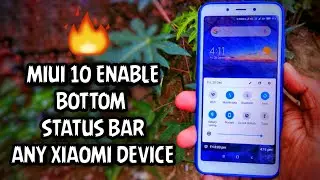 MIUI 10 Bottom Status Bar Enable on Any Xiaomi Phone