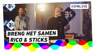 RICO & STICKS - BRENG HET SAMEN | 3FM LIVE
