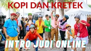 KOPI DAN KRETEK  -  INTRO JUDI ONLINE