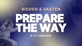 Bidden en vasten ( Vrijdag ) | Prepare the way | HUB Church