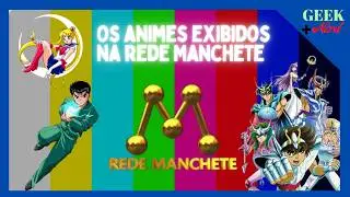 📼 Nostalgia pura! Os animes inesquec&iacute;veis da Rede Manchete✨
