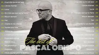 🎤 Pascal Obispo - Ses Inoubliables Tubes 🌟 Greatest Hits