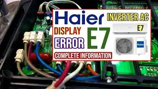 Haier Dc inverter Ac E7 Error Code