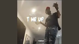 T Me Up