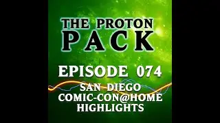 Episode 074: San Diego Comic-Con@Home Highlights