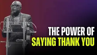 The Spiritual Power of Gratitude || Bishop OA Bernard