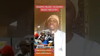 Nigeria music industry vs Ghana music industry @Uz_4show 